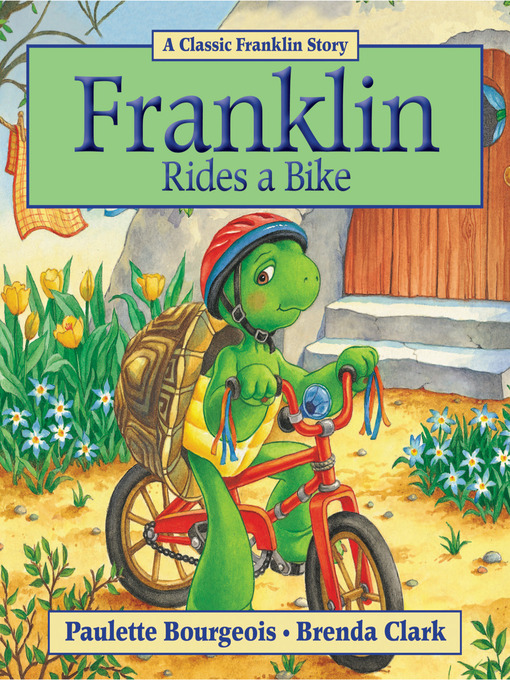 Nimiön Franklin Rides a Bike lisätiedot, tekijä Paulette Bourgeois - Saatavilla